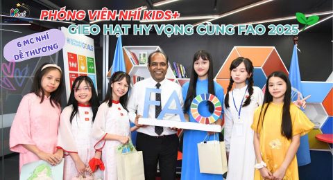 Video Thumbnail: PHÓNG VIÊN NHÍ KIDS+ | GIEO HẠT HY VỌNG CÙNG FAO 2025